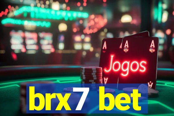 brx7 bet